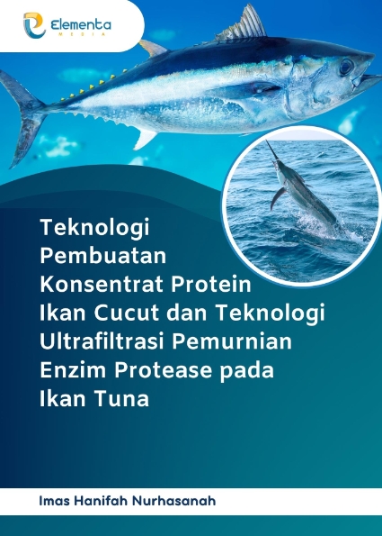 Teknologi Pembuatan Konsentrat Protein Ikan Cucut dan Teknologi Ultrafiltrasi Pemurnian Enzim Protease pada Ikan Tuna